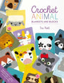 Crochet Animal Blankets and Blocks - Ira Rott - The Little Yarn Store