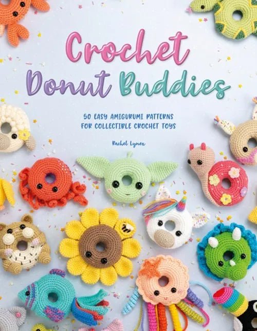 Crochet Donut Buddies - Rachel Zain - The Little Yarn Store