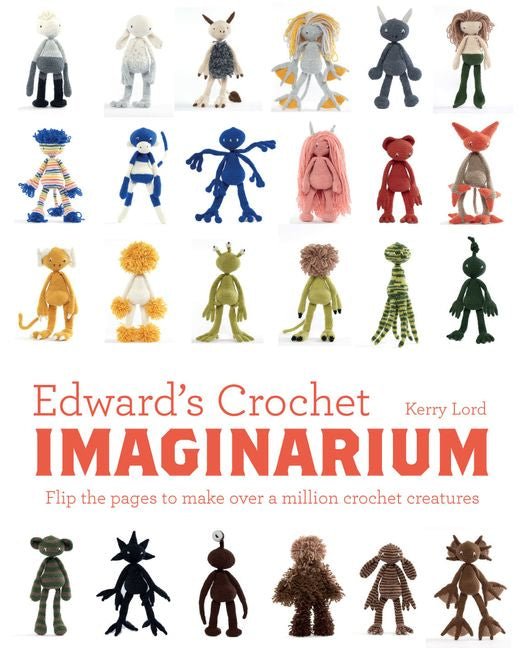 Edward's Crochet Imaginarium - Kerry Lord - The Little Yarn Store