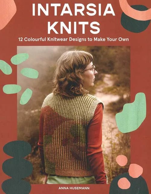 Intarsia Knits: 12 Colourful Knitwear Designs to Make Your Own - Anna Husemann - The Little Yarn Store