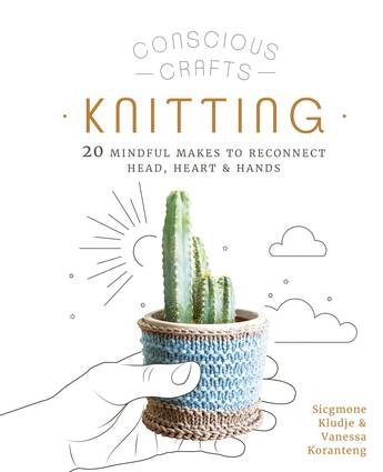 Knitting (Conscious Crafts) - Vanessa Koranteng and Sicgmone Kludje - The Little Yarn Store