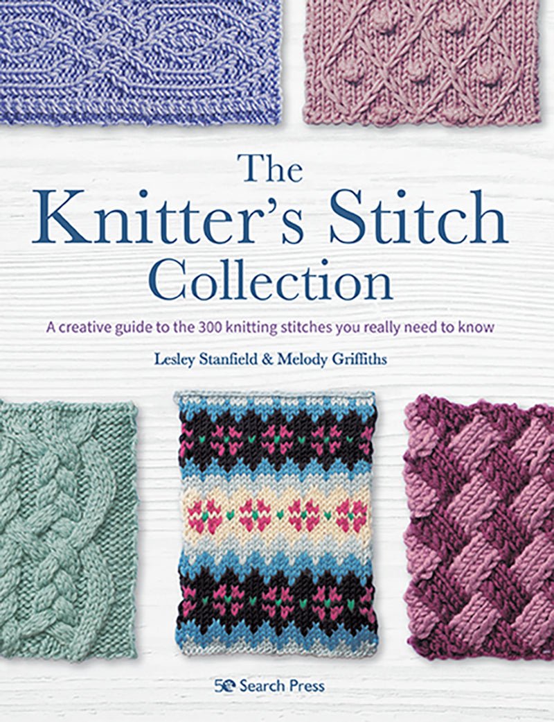 The Knitter’s Stitch Collection - Lesley Stanfield and Melody Griffiths - The Little Yarn Store