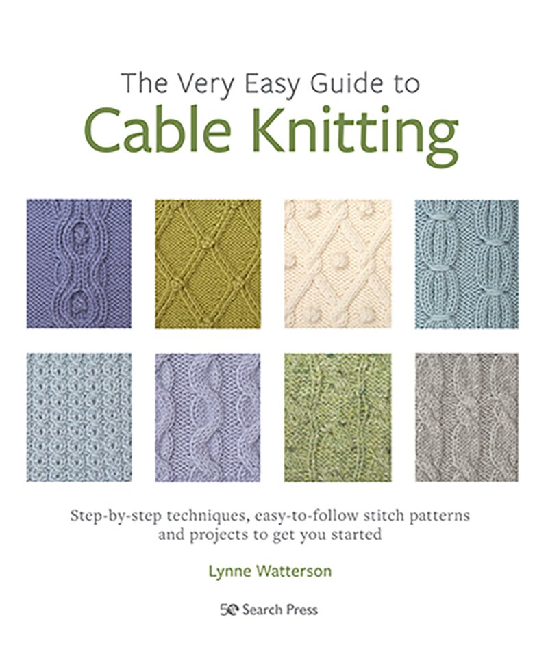 The Very Easy Guide to Cable Knitting - Lynne Watterson - The Little Yarn Store