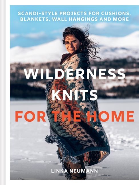 Wilderness Knits for the Home - Linka Neumann - The Little Yarn Store